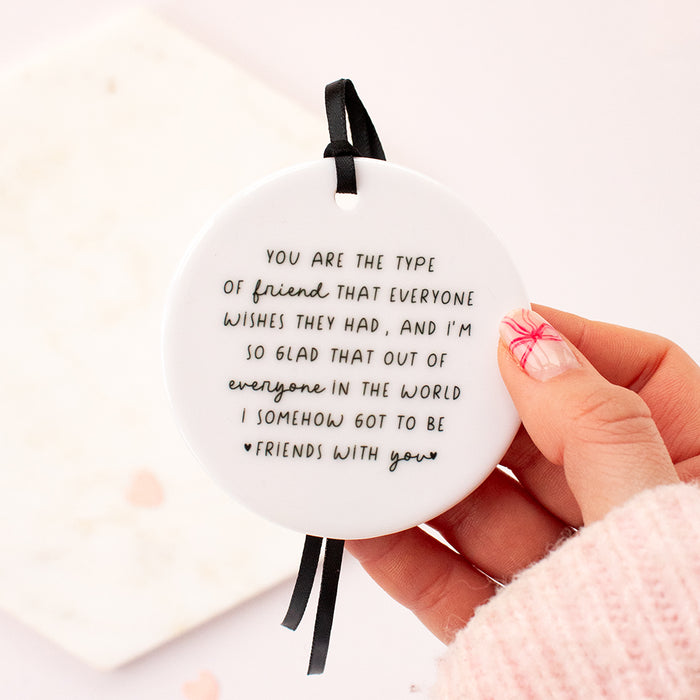 Ceramic Keepsake Boxed "You are the type of friend everyone wishes they had"