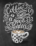 Diamond Painting Coffee Is Always A Good Idea 16.5" x 20.9″ (42cm x 53cm) / Round With 15 Colors Including 1 AB / 27,676