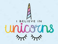 Diamond Painting I Believe In Unicorns 17" x 13" (42.6cm x 32.8cm) / Round with 18 Colors including 4 ABs / 17,784