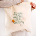 If You Need Me, I'll Be Reading Individual Tote Bag