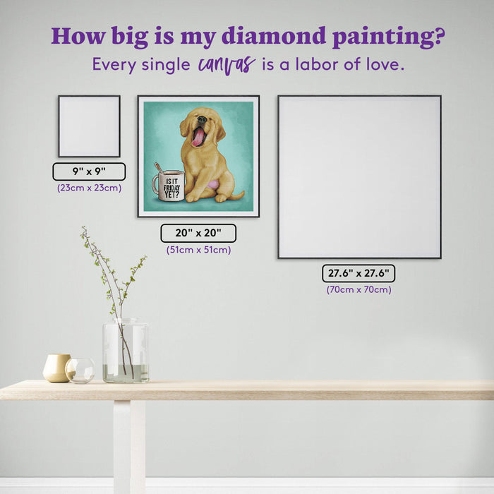 Diamond Painting Is It Friday Yet? 13" x 13" (33cm x 33cm) / Square with 28 Colors including 2 ABs / 15,932