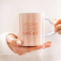 You’re Doing Great Mug | Add on